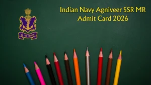 Indian Navy Agniveer SSR MR Admit Card 2026 OUT – Direct Link to Download Hall Ticket for 13-15 May Exam
