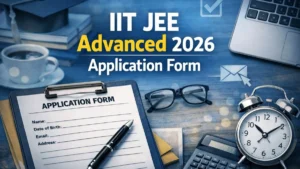 JEE Advanced 2026 Application Form: Registration Date Extended, Eligibility, Fee and Apply Online