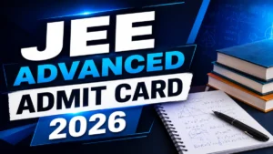 JEE Advanced Admit Card 2026 – Download IIT JEE Advanced Hall Ticket at jeeadv.ac.in