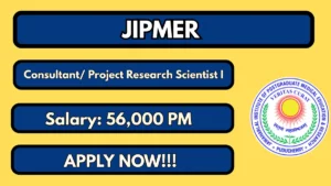 JIPMER Recruitment 2026 – Apply Online For Consultant/ Project Research Scientist I Posts