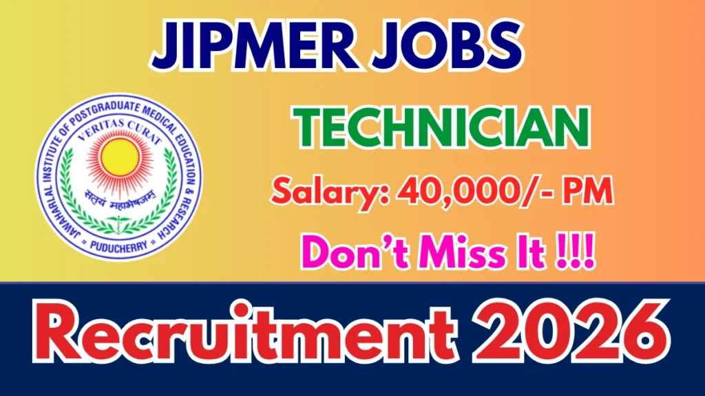 JIPMER Technician Recruitment 2026 – Apply Offline for 01 Posts