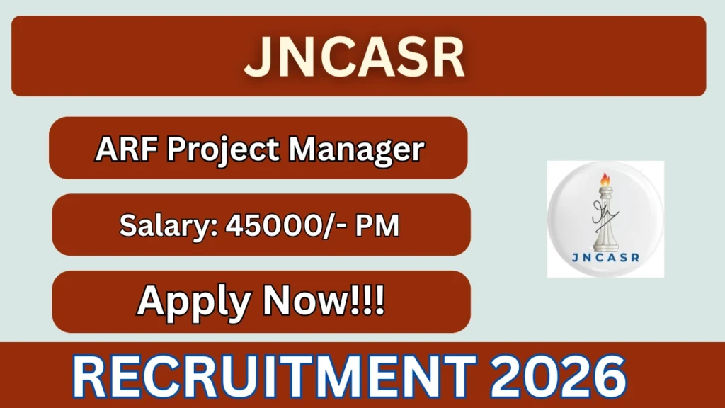 JNCASR ARF Project Manager Recruitment 2026