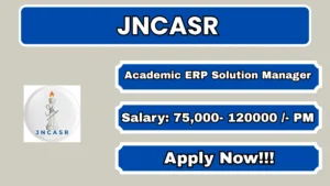 JNCASR Academic ERP Solution Manager Recruitment 2026