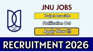 JNU Project Associate Recruitment 2026 – Apply Online for 01 Posts