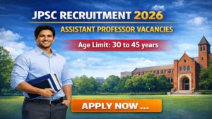 JPSC Assistant Professor Recruitment 2026 Out – Apply Online 90 Posts