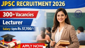 JPSC Lecturer Recruitment 2026 – Apply Online for 349 Posts