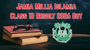 Jamia Millia Islamia Class 12 Result 2026