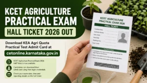 KCET Agriculture Practical Exam Hall Ticket 2026 Out