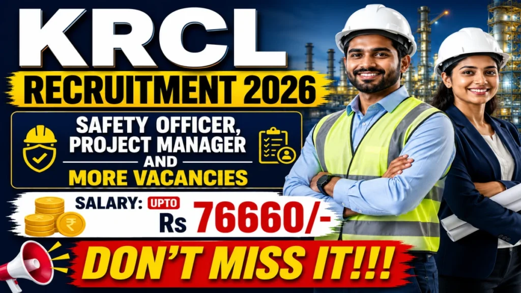KRCL Mechanical Recruitment 2026 – Walkin for 19 Safety Officer, Project Manager and More Posts