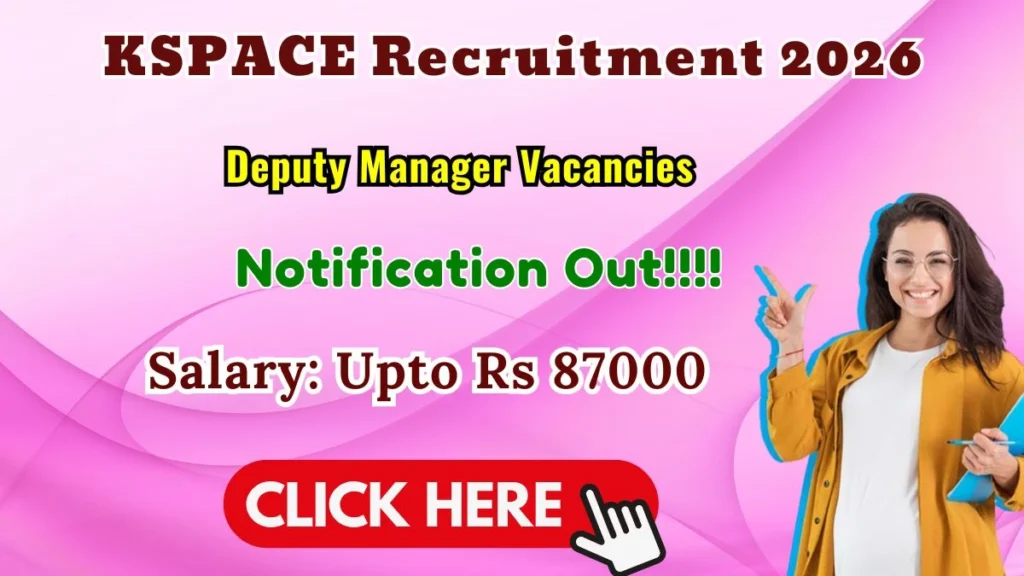 KSPACE Deputy Manager Recruitment 2026