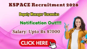 KSPACE Deputy Manager Recruitment 2026