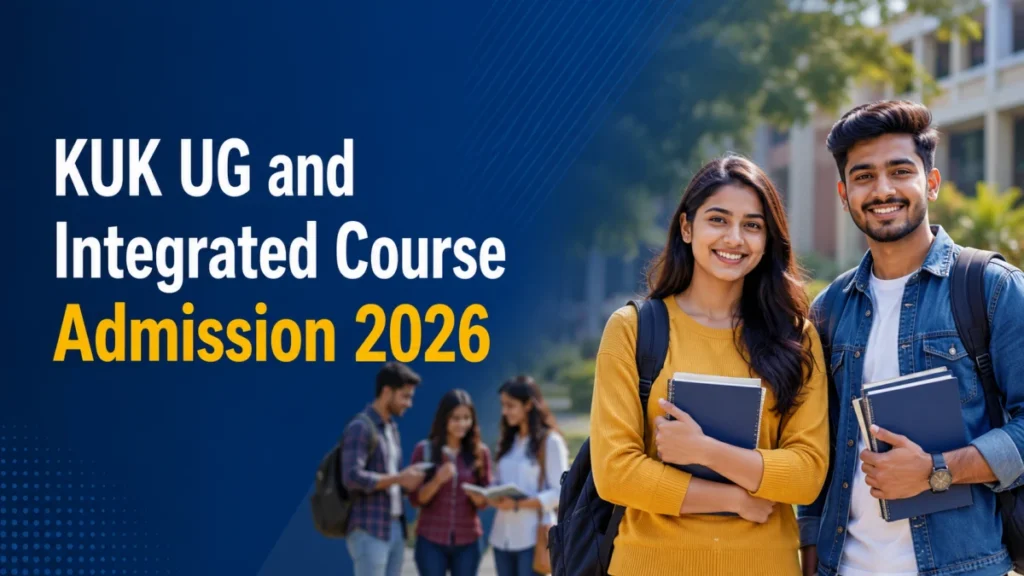 KUK UG and Integrated Course Admission 2026: Apply Online, Dates & Eligibility