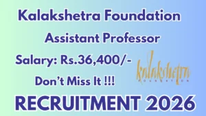 Kalakshetra Foundation Assistant Professor Recruitment 2026