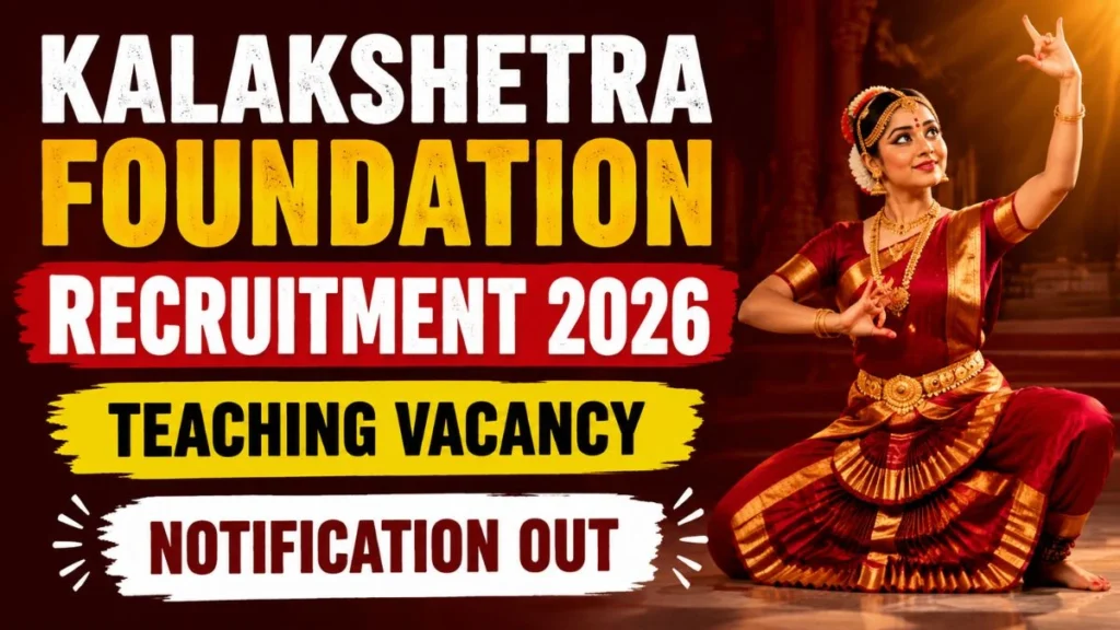 Kalakshetra Foundation Teaching Recruitment 2026