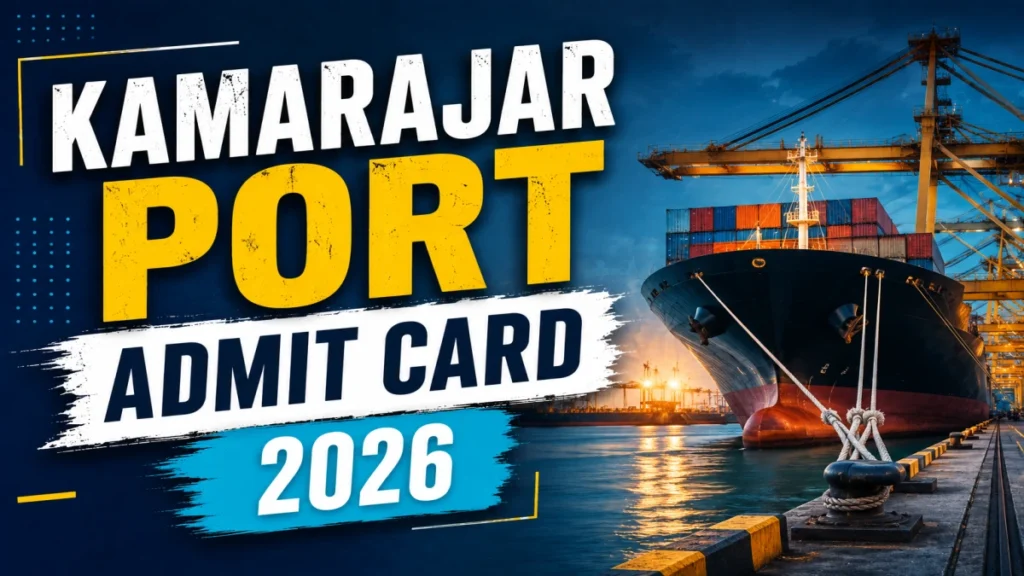 Kamarajar Port Admit Card 2026 Out For Junior Assistant and Junior Accountant