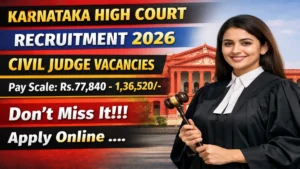 Karnataka High Court Civil Judge Recruitment 2026 Out – Apply Online 90 Posts