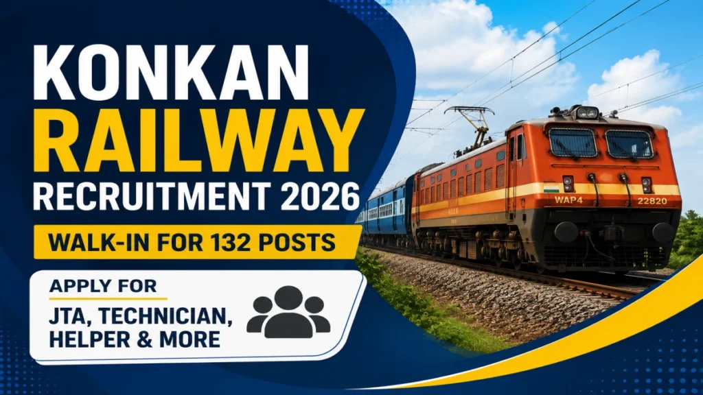 Konkan Railway Recruitment 2026 Walk-in for 132 Posts – Apply for JTA, Technician, Helper & More