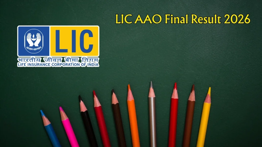 LIC AAO Final Result 2026 – Download Scorecard, Cut Off Marks