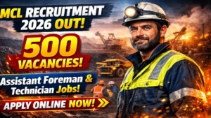 MCL Recruitment 2026 Out – Apply Online for 500 Assistant Foreman & Technician Vacancies