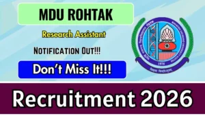 MDU Rohtak Research Assistant Recruitment 2026
