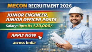 MECON Recruitment 2026 – Apply Online for 44 Junior Engineer, Junior Officer Posts