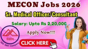 MECON Sr. Medical Officer/Consultant Recruitment 2026