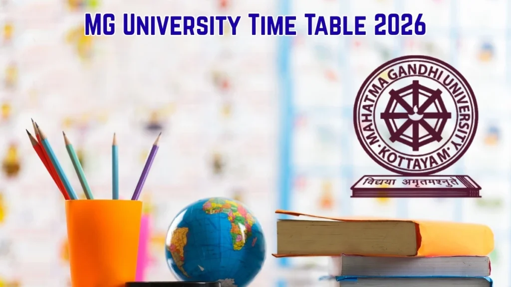 MG University Time Table 2026 (Out): Download Official PDF @mguniversity.in