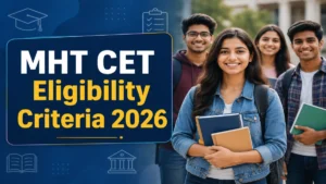 MHT CET 2026 Eligibility Criteria: Check Age Limit, Qualification, Minimum Marks & Domicile Rules