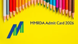 MMRDA Admit Card 2026 OUT – Direct Link @ mmrda.maharashtra.gov.in for AE, JE Exam 11-12 May