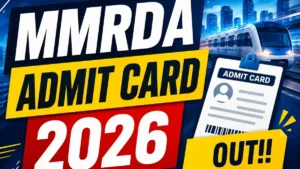 MMRDA Admit Card 2026 Out For AE, JE and Other Posts