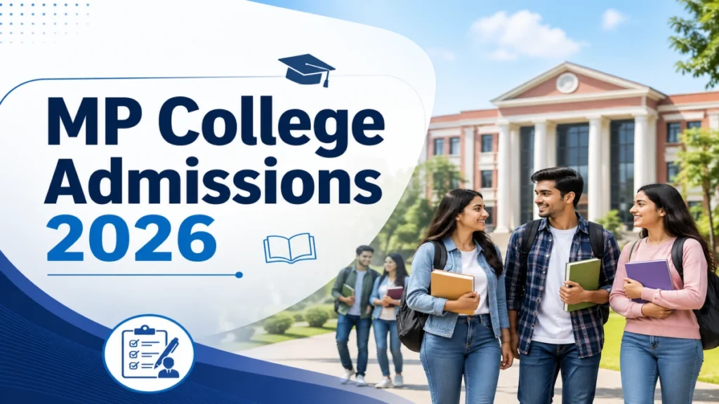 MP College Admissions 2026: UG and PG Registration Dates & Full Schedule