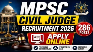 MPSC Civil Judge Recruitment 2026 Notification Out for 286 Vacancies – Apply Online @ mpsc.gov.in