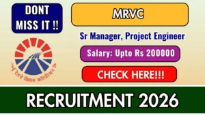 MRVC Recruitment 2026 – Apply Online for 07 Sr Manager, Project Engineer Posts