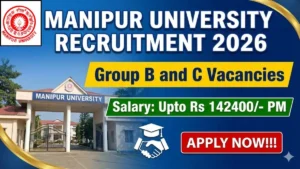 Manipur University Recruitment 2026 – Apply Online for 36 Group B and C Posts