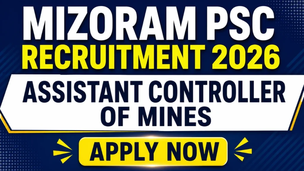 Mizoram PSC Assistant Controller of Mines Recruitment 2026
