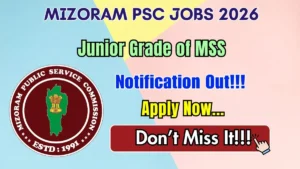 Mizoram PSC Junior Grade of MSS Recruitment 2026