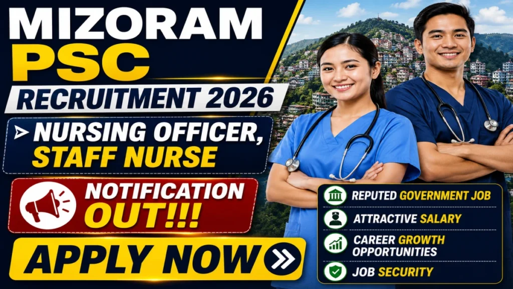 Mizoram PSC Recruitment 2026 – Apply Online for 42 Nursing Officer, Staff Nurse Posts