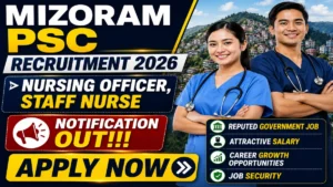 Mizoram PSC Recruitment 2026 – Apply Online for 42 Nursing Officer, Staff Nurse Posts