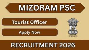 Mizoram PSC Tourist Officer Recruitment 2026