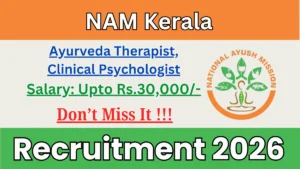 NAM Kerala Recruitment 2026 – Apply Offline for 02 Ayurveda Therapist, Clinical Psychologist Posts