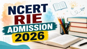 NCERT RIE Admission 2026 Registration from May 15