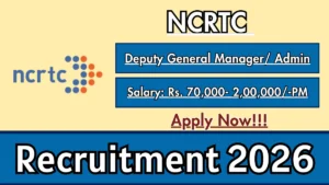 NCRTC Deputy General Manager / Admin Recruitment 2026