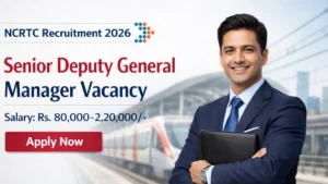 NCRTC Senior Deputy General Manager Recruitment 2026