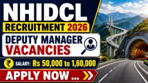 NHIDCL Deputy Manager Recruitment 2026 Notification Out