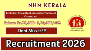 NHM Kerala Recruitment 2026 – Apply Online for Technical Consultant, Associate Technical Consultant Posts