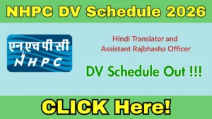NHPC DV Schedule 2026 – Hindi Translator and Assistant Rajbhasha Officer