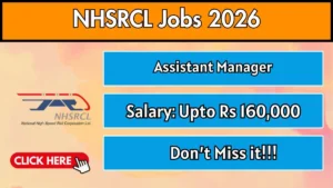 NHSRCL Assistant Manager Recruitment 2026
