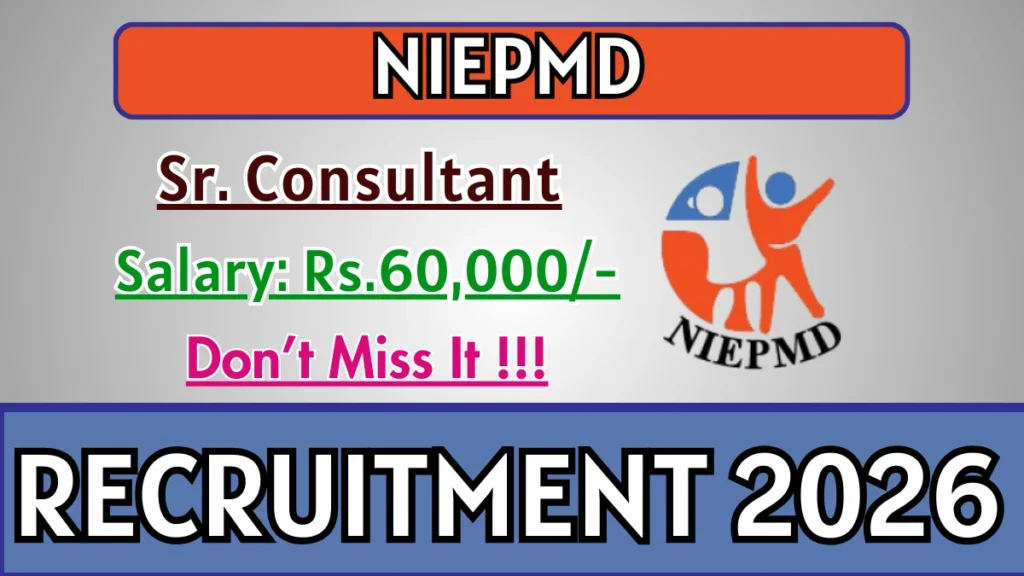 NIEPMD Sr. Consultant Recruitment 2026