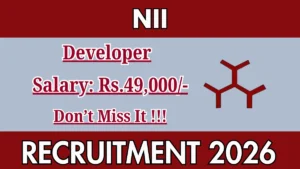 NII Developer Recruitment 2026 – Apply Online