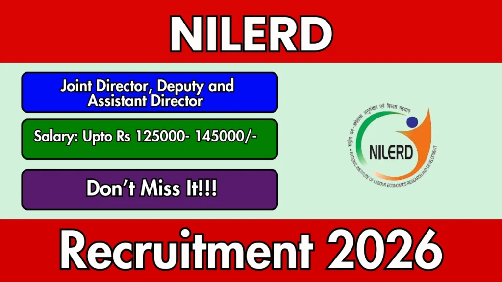 NILERD Recruitment 2026 – Apply Online for 13 Joint Director, Deputy and Assistant Director Posts